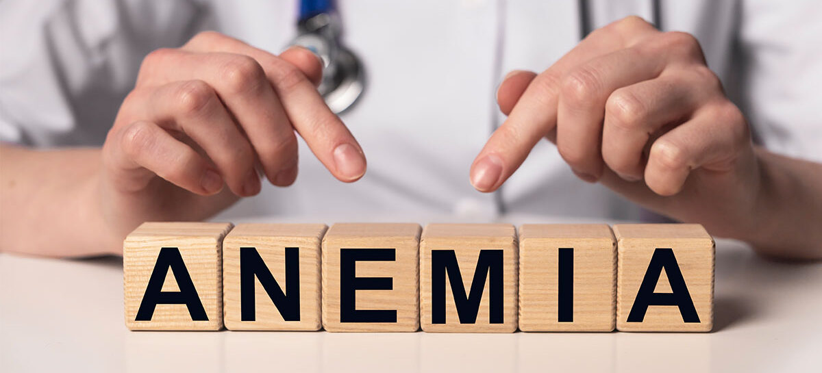 Anemia – Causes, Treatment and Prevention