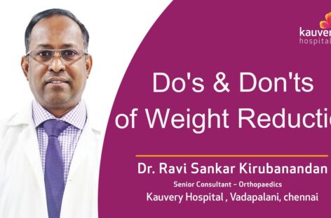 Do’s & Don’ts for Weight Reduction | Kauvery Hospital Chennai