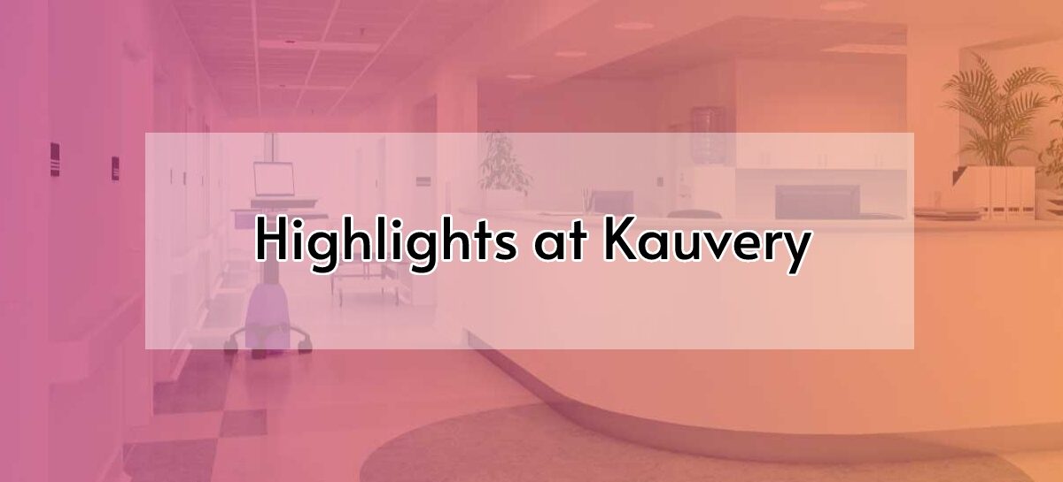 Highlights at Kauvery august 2023