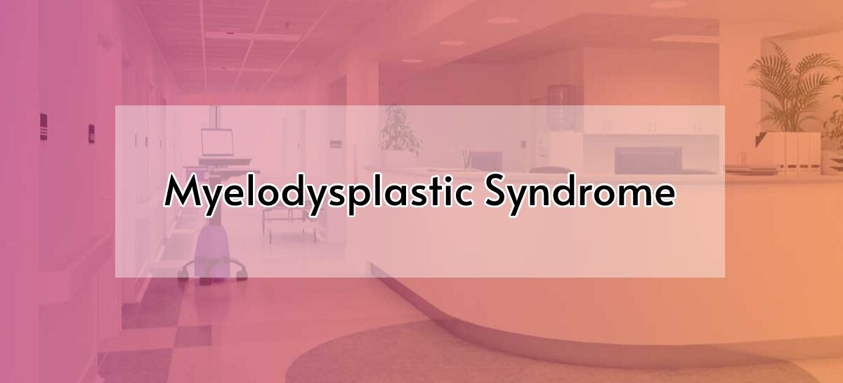 Myelodysplastic Syndrome