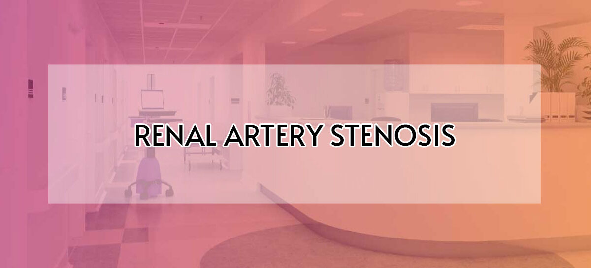 RENAL ARTERY STENOSIS
